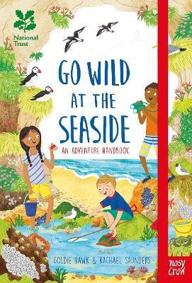 National Trust: Go Wild at the Seaside(English, Hardcover, Hawk Goldie)