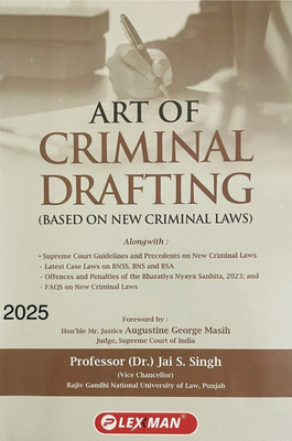 Art of CRIMINAL DRAFTING (Based on New Criminal Laws)(Paperback, Professor Dr. Jai S. Singh)