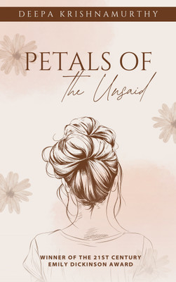 Petals of the Unsaid-Poems of Unspoken Emotions, Love, and Life's Silent Truths(English, Book, Krishnamurthy Deepa)