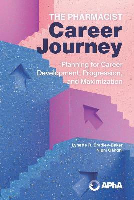 The Pharmacist Career Journey(English, Paperback, Bradley-Baker Lynette)