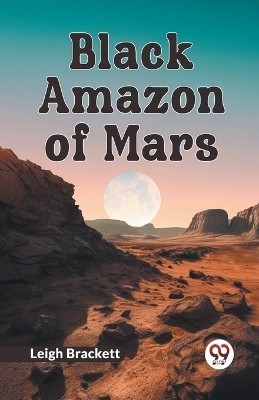 Black Amazon of Mars(English, Paperback, Brackett Leigh)