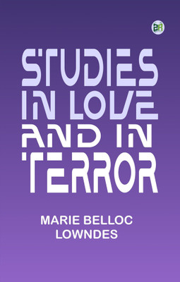 Studies in love and in terror(Paperback, Marie Belloc Lowndes)