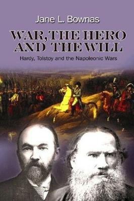 War, the Hero and the Will(English, Electronic book text, Bownas Jane L.)