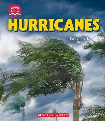 Hurricanes (Learn About: Wild Weather)(English, Hardcover, Bell Samantha S)