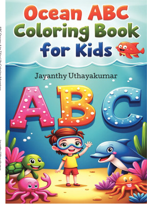 ABC Oceans: A to Z Sea Life Coloring Adventure  - Learn the Alphabet with Ocean Animals – Fun Activities for Kids Ages 3–6(Paperback, Jayanthy Uthayakumar)