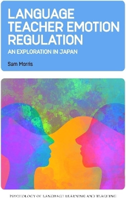 Language Teacher Emotion Regulation(English, Paperback, Morris Sam)