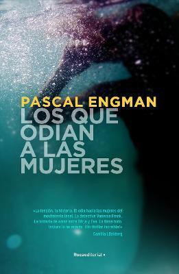 Los que odian a las mujeres/ Those Who Hate Women(Spanish, Hardcover, Engman Pascal)