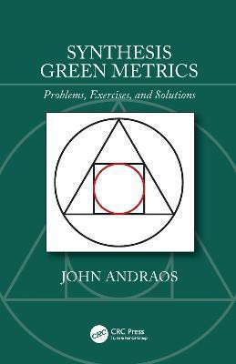 Synthesis Green Metrics(English, Paperback, Andraos John)