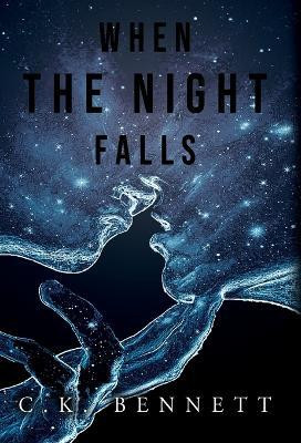 When The Night Falls(English, Hardcover, Bennett C K)