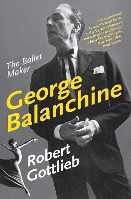 George Balanchine(English, Paperback, Gottlieb Robert)