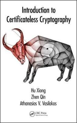 Introduction to Certificateless Cryptography(English, Hardcover, Xiong Hu)