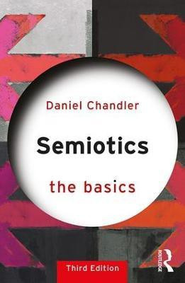 Semiotics: The Basics(English, Paperback, Chandler Daniel)