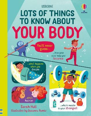 Lots of Things to Know About Your Body(English, Hardcover, Hull Sarah)