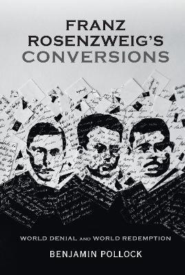 Franz Rosenzweig's Conversions(English, Hardcover, Pollock Benjamin)