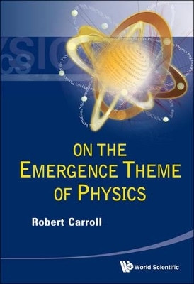 On The Emergence Theme Of Physics(English, Paperback, Carroll Robert W)