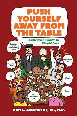 Push Yourself Away from the Table(English, Paperback, Abernethy Don M D)