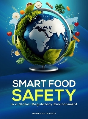 SMART Food Safety in a Global Regulatory Environment(English, Hardcover, Rasco Barbara)