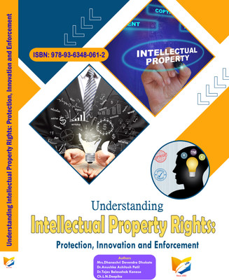 Understanding Intellectual Property Rights:
Protection, Innovation and Enforcement(Paperback, Mrs.Dhanashri Devendra Dhokate, Dr.Anushka Ashitosh Patil, Dr.Tejas Balasaheb Kanase, Ch.L.N.Deepika) Understanding Intellectual Property Rights:
Protection, Innovation and Enforcement(Paperback, Mrs.Dhanashri Devendra Dhokate, Dr.Anushka Ashitosh Patil, Dr.Tejas Balasaheb Kanase, Ch.L.N.Deepika)