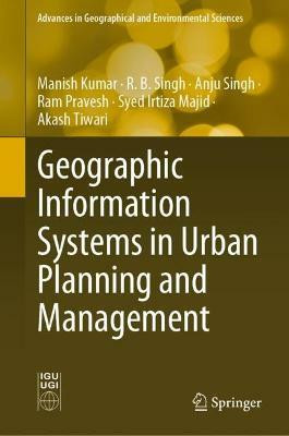 Geographic Information Systems in Urban Planning and Management(English, Hardcover, Kumar Manish)