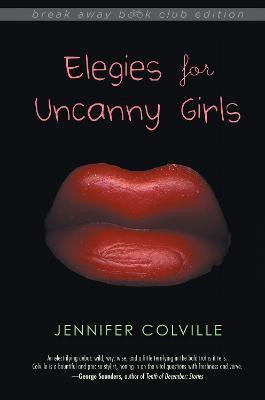 Elegies for Uncanny Girls(English, Paperback, Colville Jennifer)