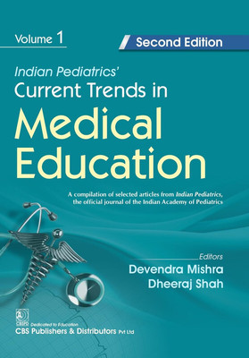 INDIAN PEDIATRICS CURRENT TRENDS IN MEDICAL EDUCATION 2ED VOL 1 (PB 2026)(Paperback, DEVENDRA MISHRA)