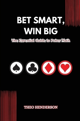 Bet Smart, Win Big(English, Paperback, Henderson Theo)