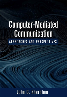 Computer-Mediated Communication(English, Paperback, Sherblom John C.)