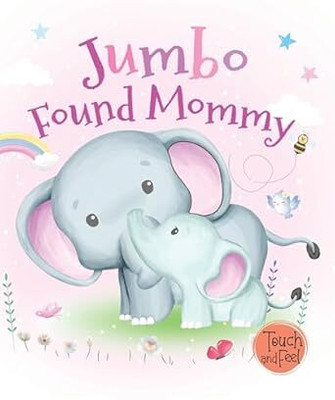 Booktopus Touch and Feel Board Book - Jumbo Found Mommy Sensory Book for Toddlers - Textured Baby Books for 4+ Years - Interactive Learning(English, Paperback, BOOKTOPUS)