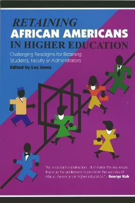 Retaining African Americans in Higher Education(English, Paperback, unknown)