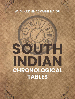south indian chronological tables(Paperback, W. S. Krishnaswami Naidu)