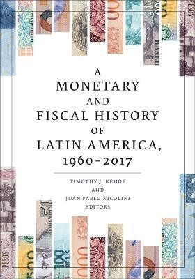 A Monetary and Fiscal History of Latin America, 1960-2017(English, Paperback, unknown)