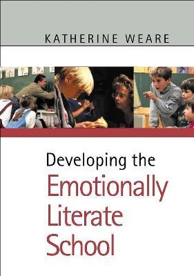 Developing the Emotionally Literate School(English, Electronic book text, Weare Katherine)