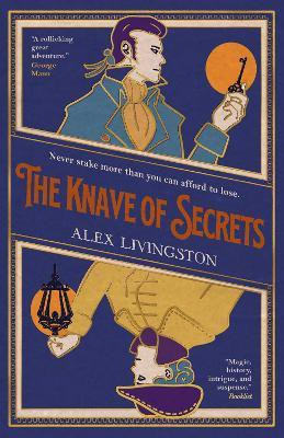 The Knave of Secrets(English, Paperback, Livingston Alex)