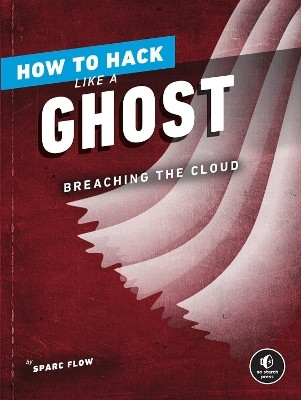 How to Hack Like a Ghost(English, Paperback, Flow Sparc)