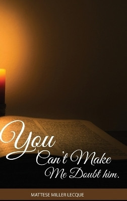You can't make me doubt him(English, Hardcover, Miller Lecque Mattese)