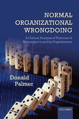 Normal Organizational Wrongdoing(English, Paperback, Palmer Donald)