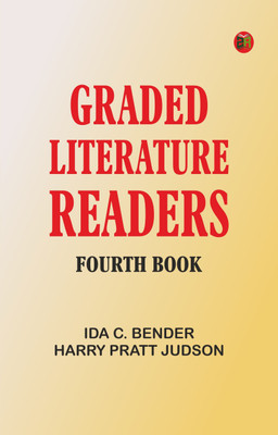 Graded Literature Readers: Fourth Book(Paperback, Ida C. Bender, Harry Pratt Judson)