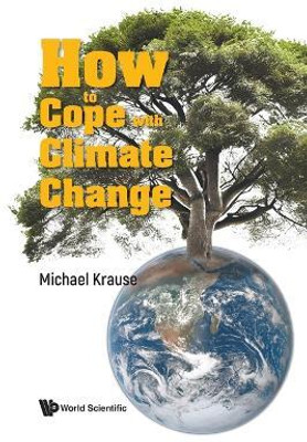 How To Cope With Climate Change(English, Paperback, Krause Michael Richard)