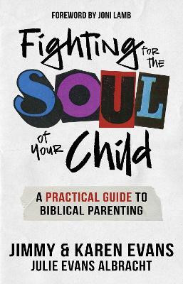 Fighting for the Soul of Your Child(English, Paperback, Evans Jimmy)