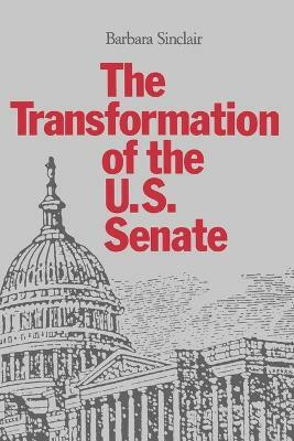 The Transformation of the U.S. Senate(English, Paperback, Sinclair Barbara)