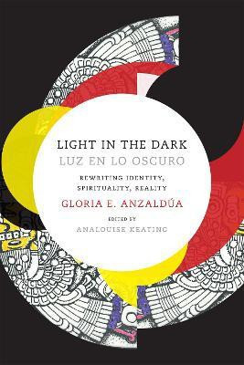 Light in the Dark/Luz En Lo Oscuro(English, Paperback, Anzaldua Gloria)