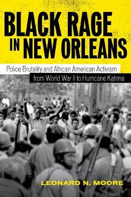 Black Rage in New Orleans(English, Paperback, Moore Leonard N.)