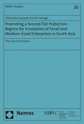 Promoting a Second-Tier Protection Regime for Innovation of Small and Medium-Sized Enterprises in South Asia(Paperback, Punchi Hewage, Nishantha Sampath)