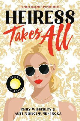 Heiress Takes All(English, Paperback, Siegemund-Broka Austin)
