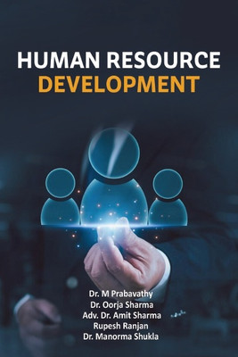 Human Resource Development(Paperback, Dr. M Prabavathy ,Dr. Oorja Sharma ,Adv. Dr. Amit Sharma ,Rupesh Ranjan ,Dr. Manorma Shukla)
