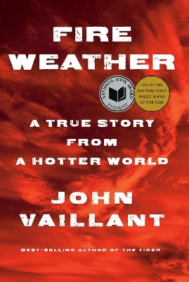 Fire Weather(English, Hardcover, Vaillant John)