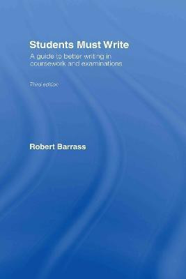 Students Must Write(English, Hardcover, Barrass Robert)