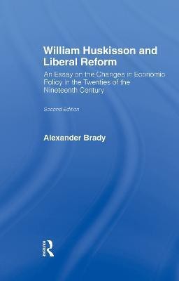 William Huskisson and Liberal Reform(English, Paperback, Brady Alexander)