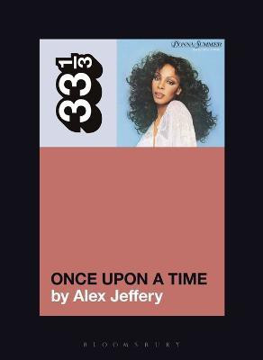 Donna Summer's Once Upon a Time(English, Electronic book text, Jeffery Alex Dr)