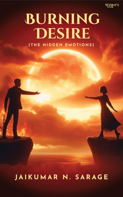 Burning Desire: The hidden emotions(Paperback, Jaikumar N Sarage)